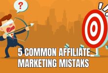 5 Common Affiliate Marketing Mistakes & Solutions